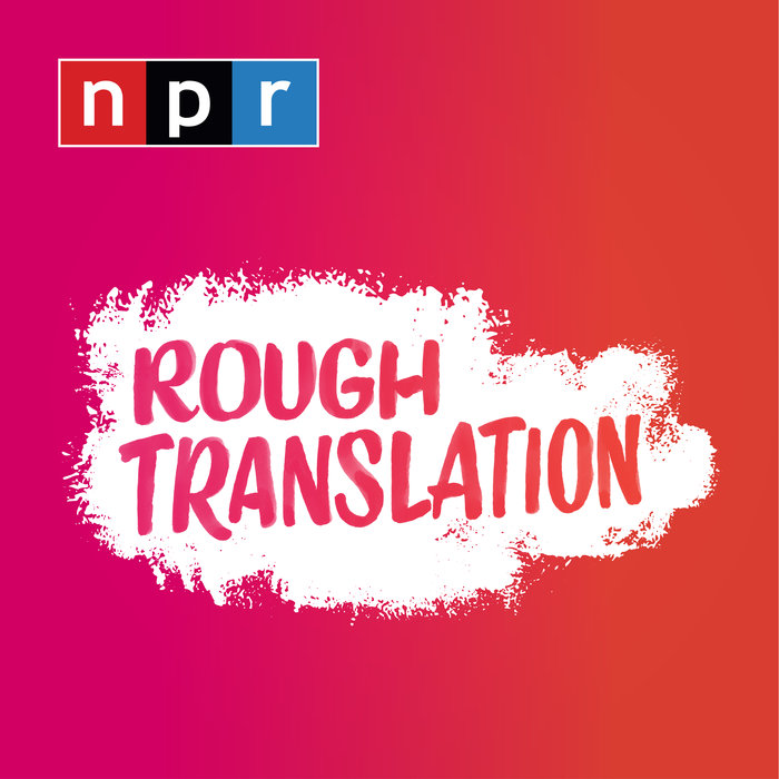 NPR | Rough Translation